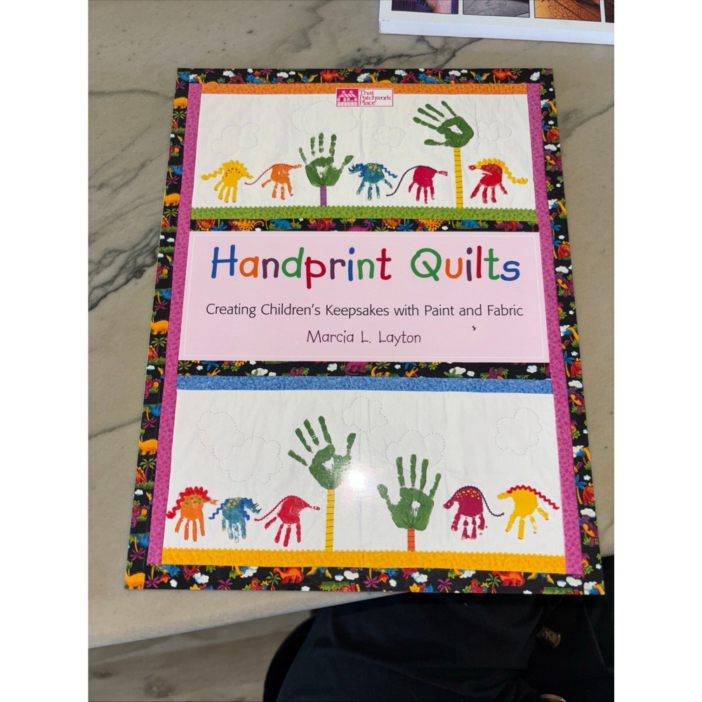 Handprint Quilts : Creating Children's Keepsakes with Paint and Fabric by Marcia